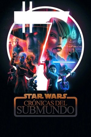 Star Wars: Crónicas del submundo (serie 2025)